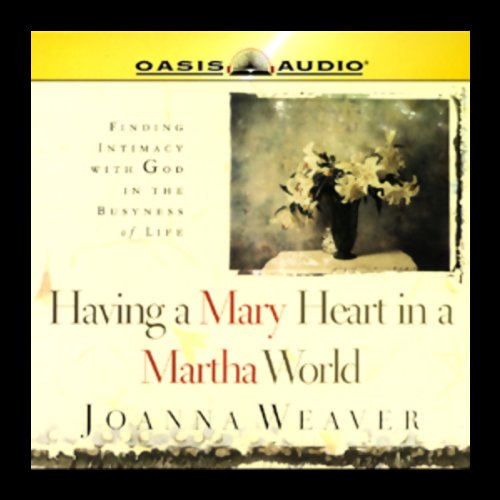 Download Having a Mary Heart in a Martha World: Finding Intimacy with God in the Busyness of Life Download Having a Mary Heart in a Martha World: Finding Intimacy with God in the Busyness of Life