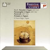 Bach: Toccata & Fugue / Passacaglia & Fugue / Pastorale / Preludes & Fugues (Essential Classics)