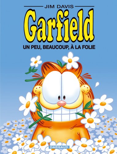 Garfield, Tome 47 : Un peu, beaucoup, � la folie