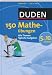 Duden - 150 Mathe&uuml;bungen 5. bis 10. Klasse: Alle Themen. Typische Aufgaben