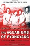 The Aquariums of Pyongyang: Ten Years in the North Korean Gulag