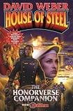 House of steel : the Honorverse companion