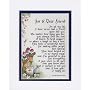 "For A Dear Friend" Touching 8x10 Poem, Double-matted in White Over Navy And Enhanced With Watercolor Graphics.