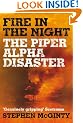 Fire in the Night: The Piper Alpha Disaster