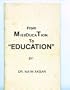From Miseducation to Education