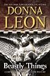 Beastly Things: A Commissario Guido Brunetti Mystery (Commissario Guido Brunetti Mysteries)