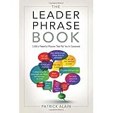 the leader phrase book 3000 powerful phrases that put you in command