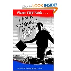 Please Step Aside - I Am a Frequent Flyer