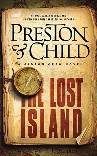 The Lost Island: A Gideon Crew Novel by Douglas J. Preston (24-Mar-2015) Mass Market Paperback