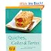 Quiches, Cakes & Tartes. Au�en knusprig, innen saftig - pikante Kuchen aus aller Welt (Einfach clever)