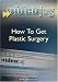 How To Get Plastic Surgery