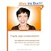 Frech, aber unwiderstehlich!: Der Magische Kommunikations-Stil: Mehr Charme, Witz und Weisheit im Alltag, Beruf und in der Liebe