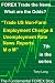 FOREX Trade the news..... What are the Odds? "Trade the US Unemployment Rate and Non-Farm Employment Change - M over M - News Report" FOREX Trade the news..... What are the Odds? "Trade the US Unemployment Rate and Non-Farm Employment Change - M over M - News Report"