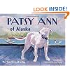 Patsy Ann of Alaska: The True Story of a Dog