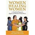 Women Healing Women (A Model of Hope for Oppressed Women Everywhere) (Paperback)