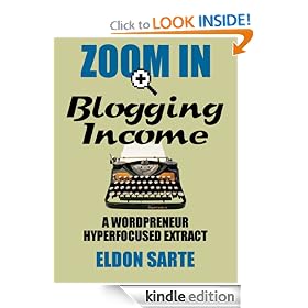 Zoom In: Blogging Income (Zoom In: Wordpreneur Reloaded)
