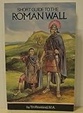 A short guide to the Roman wall