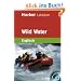 Hueber Lekt�ren - Stufe 5: Wild Water: Lekt�re und Audio-CD. Stufe 5. 9. Klasse