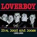 Music : Live, Loud & Loose: 1982-1986
