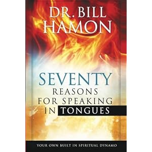 Seventy Reasons for Speaking in Tongues: Your Own Built in Spiritual Dynamo