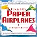 Books : Fun & Easy Paper Airplanes