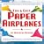 Fun & Easy Paper Airplanes