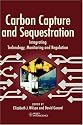 Carbon Capture and Sequestration: Integrating Technology, Monitoring, Regulation