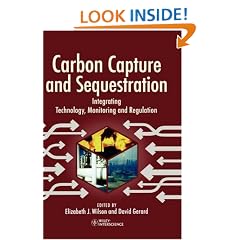 Carbon Capture and Sequestration: Integrating Technology, Monitoring, Regulation