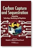 Carbon Capture and Sequestration Integrating Technology, Monitoring, Regulation