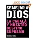 Ser como Dios: Becoming Like God, Spanish-Language Edition (Spanish Edition)