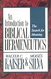 Introduction to Biblical Hermeneutics: The Search for Meaning