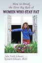 How to Break the First Big Rule of Women Who Stay Fat