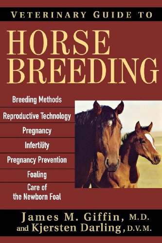 Veterinary Guide to Horse Breeding, by James M. Giffin Veterinary Guide to Horse Breeding, by James M. Giffin