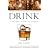 Drink: A Cultural History of Alcohol