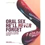 Oral Sex He'll Never Forget: 52 Positions and Tech&hellip by Sonia Borg Ph.D.