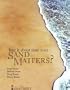 Isn't It About Time Your Sand Matters?