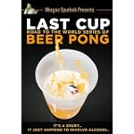 SAVE $7.55 - Last Cup: Road to the World Series of Beer Pong $12.44