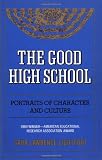 The Good High School: Portraits of Character and Culture