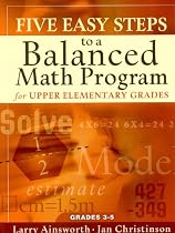 Five Easy Steps to a Balanced Math Program for Upper Elementary Grades: Grades 3-5