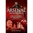 Arsenal: The Football Facts by Dean Hayes