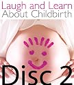 Laugh and Learn About Childbirth - Part 2