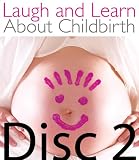 Laugh and Learn About Childbirth - Part 2