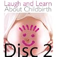 Laugh and Learn About Childbirth - Part 2