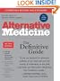 Alternative Medicine: The Definitive Guide (2nd Edition)