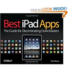 Best iPad Apps: The Guide for Discriminating Downloaders (Best Apps)