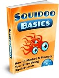 Squidoo Basics: How to Market and Promote Your Sites Using Squidoo.com