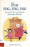 For me, me, me : poems for the very young