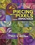 Piecing With Pixels