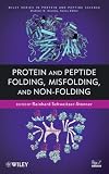 Peptide Folding, Misfolding, and Nonfolding (Wiley Series in Protein and Peptide Science)