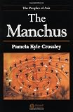 The Manchus (Peoples of Asia)